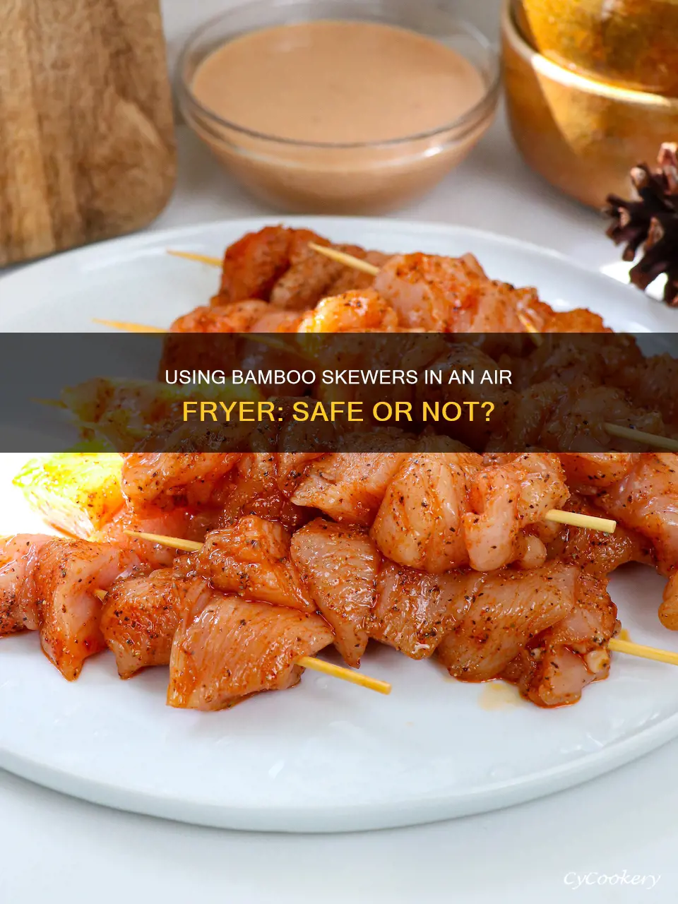 can bamboo skewers go in air fryer