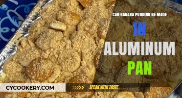 Banana Pudding: Aluminum Pan, Good or Bad?