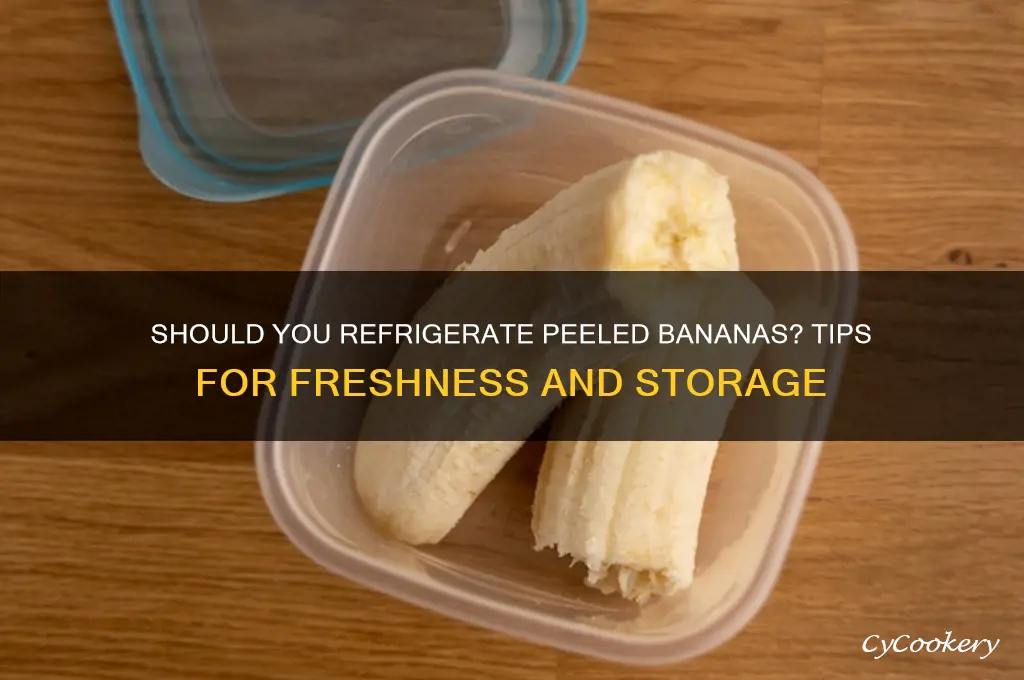 can bananas be refrigerated after peeling