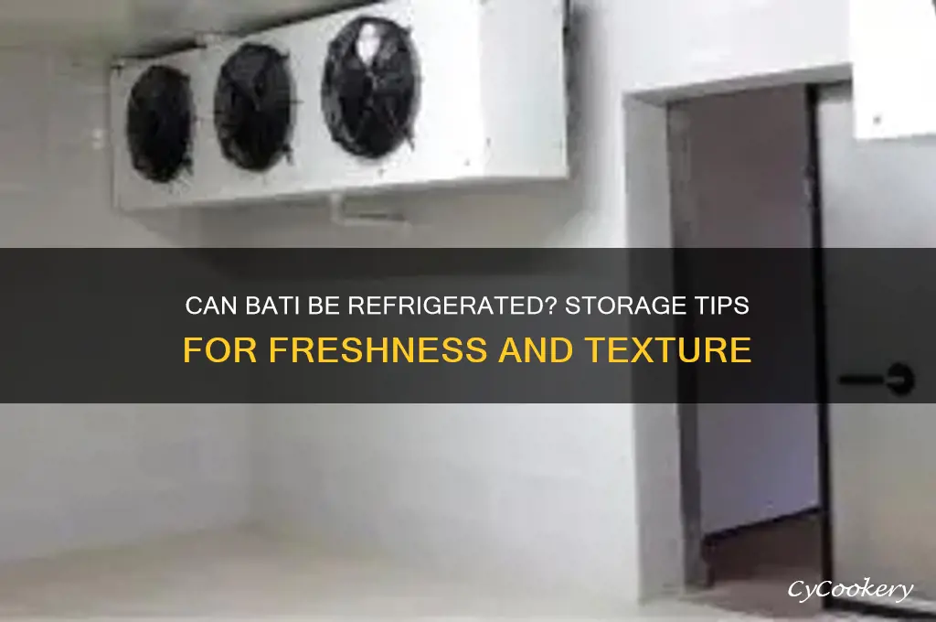 can bati be stored in refrigerator