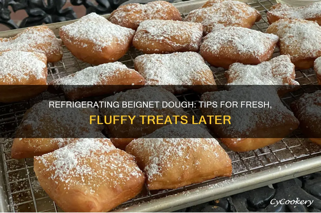 can beignet dough be refrigerated