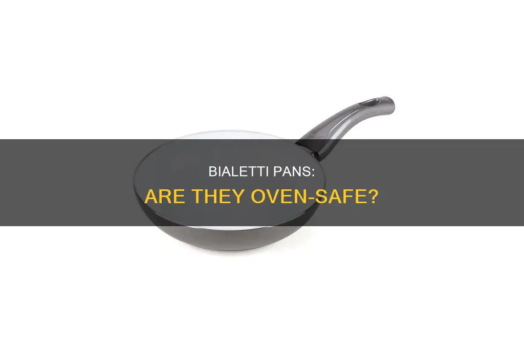 can bialetti pans go in the oven