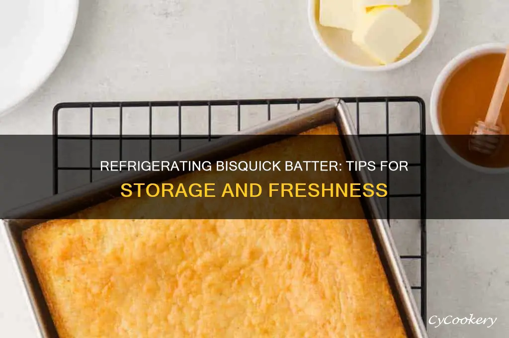 can bisquick batter be refrigerated