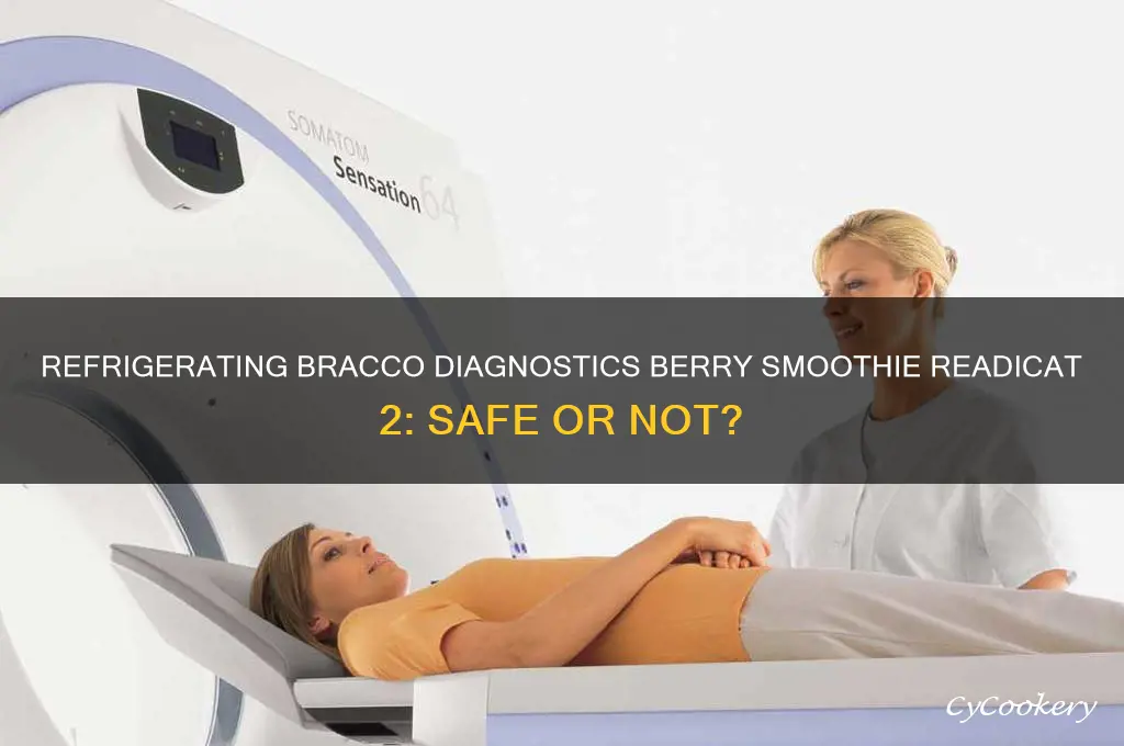 can bracco diagnostics berry smoothie readi-cat 2 be refrigerated