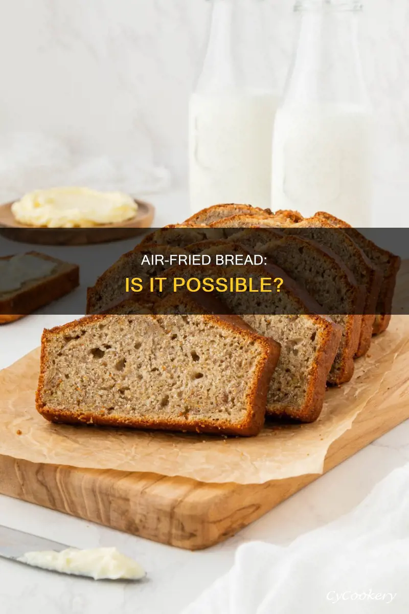 can bread be made in air fryer