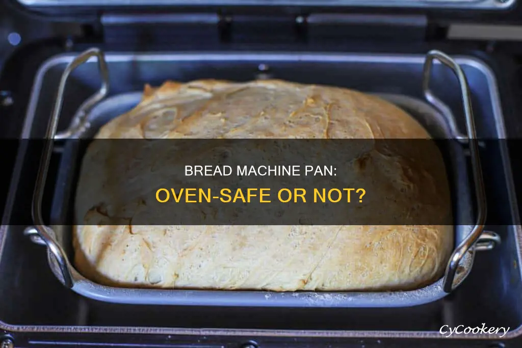 can bread machine pan go in oven