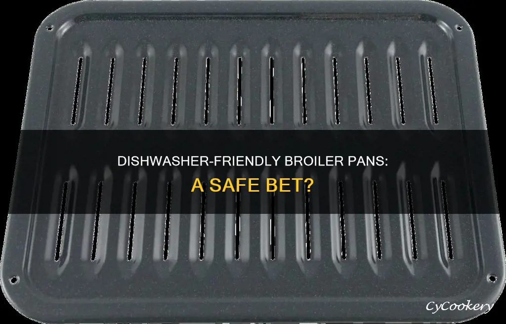 can broiler pan go in dishwasher