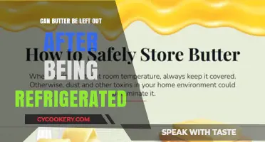 Can Butter Be Left Out After Refrigeration? Safety and Tips