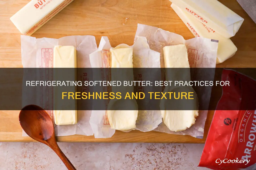 can butter be refrigerated after softened
