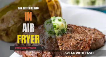 Butter in Air Fryer: What You Need to Know