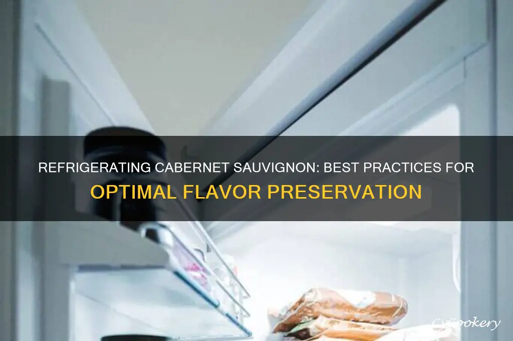 can cabernet sauvignon be refrigerated