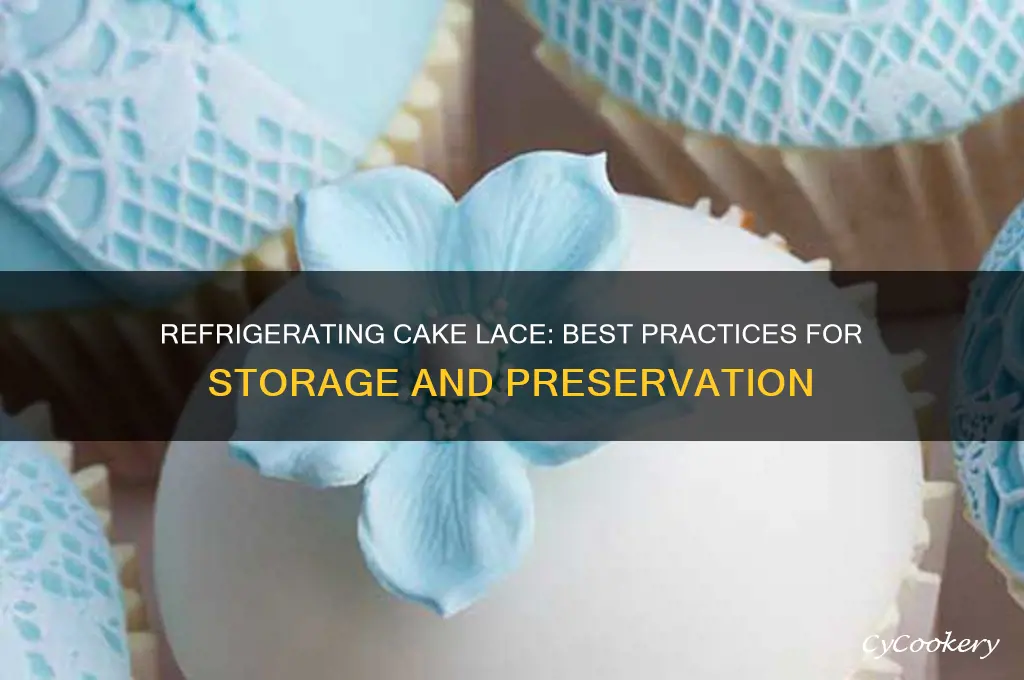 can cake lace be refrigerated