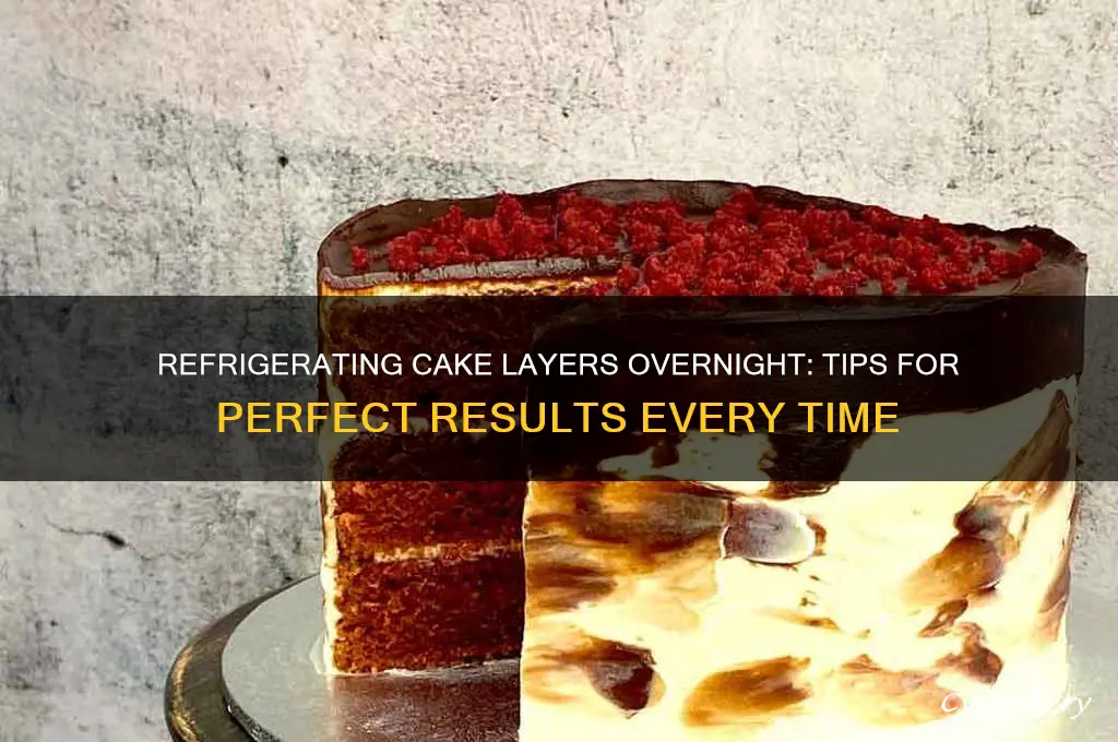 can cake layers be refrigerated overnight