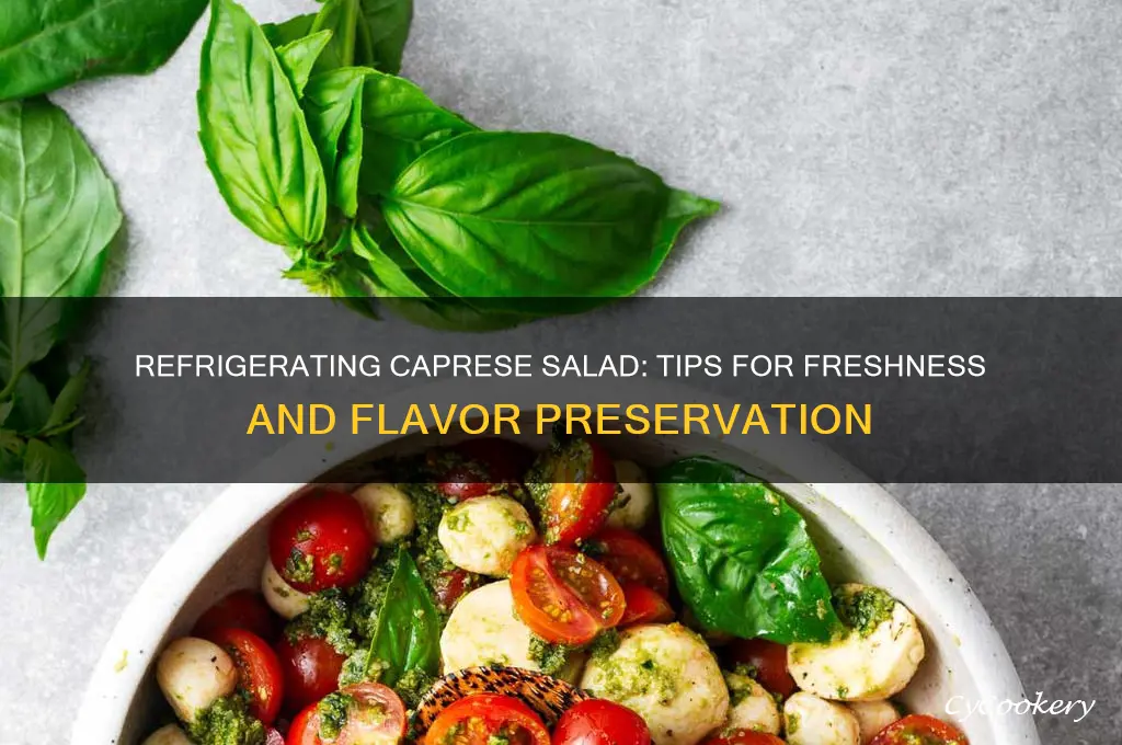 can caprese salad be refrigerated