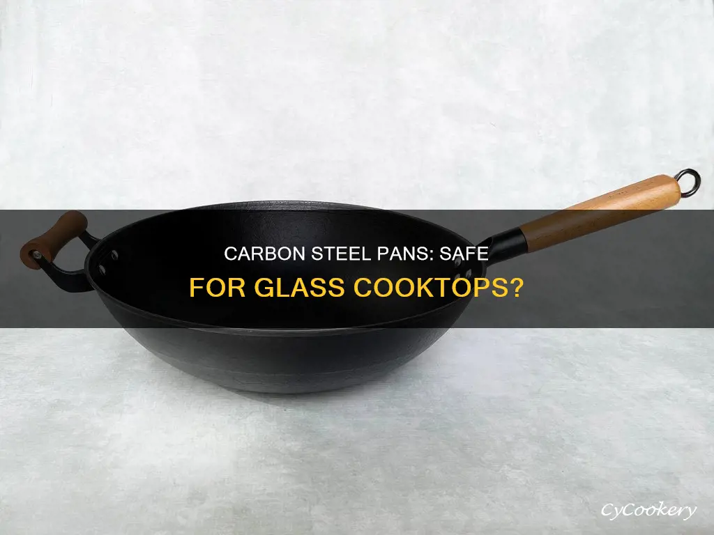 can carbon steel pans be used on glass cooktops