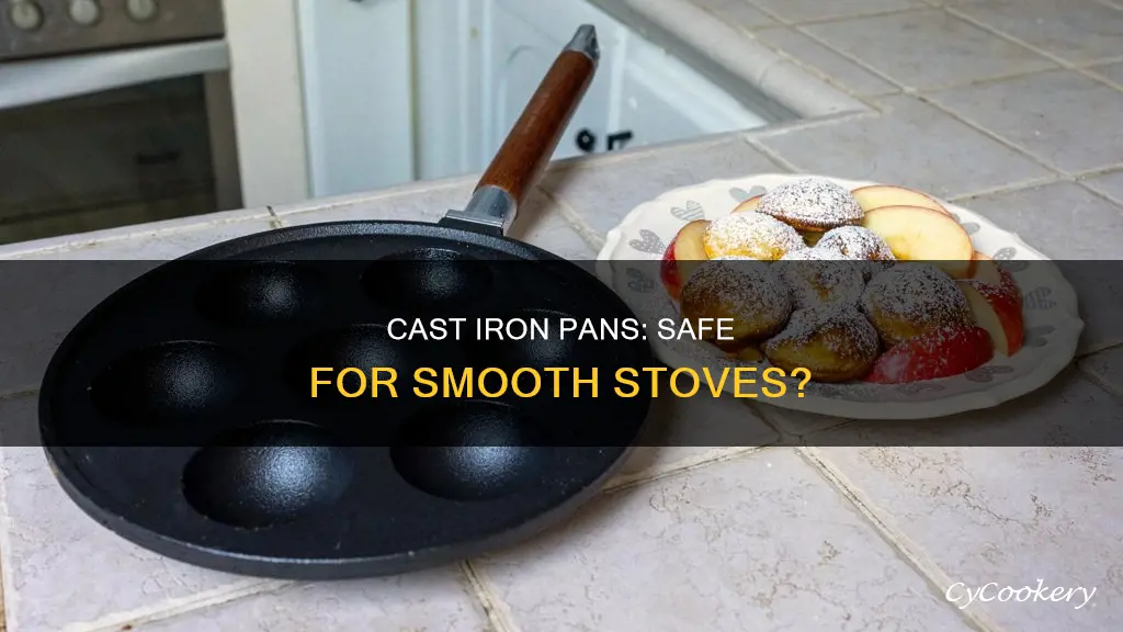 can cast iron pans be used on smooth top stoves