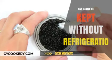 Can Caviar Survive Unrefrigerated? Storage Tips and Shelf Life Explained