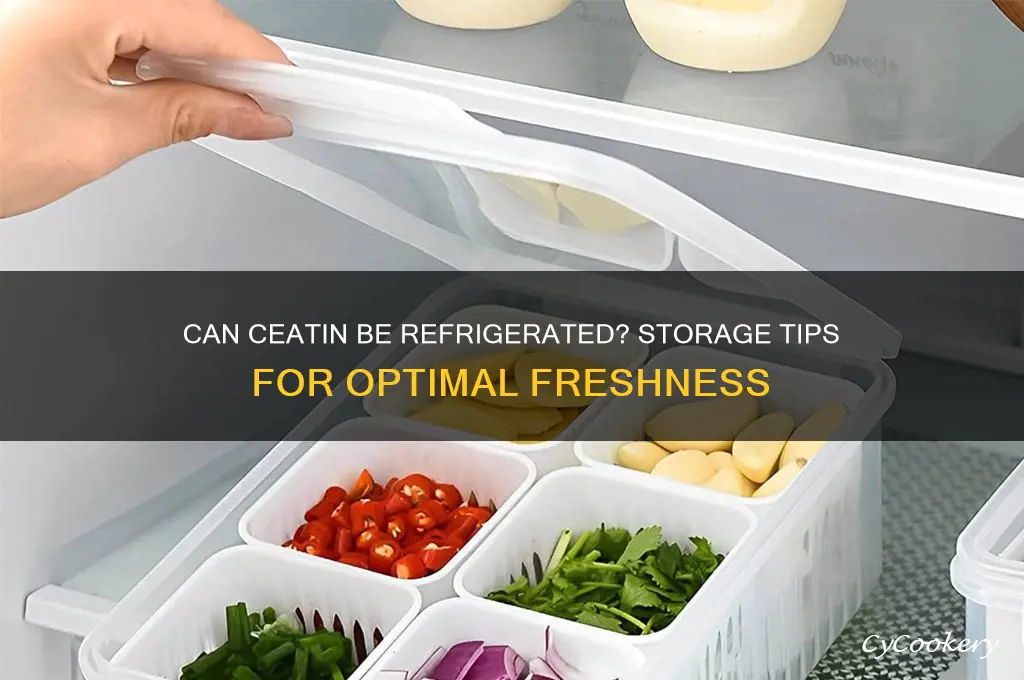 can ceatin be kept in the refrigerator