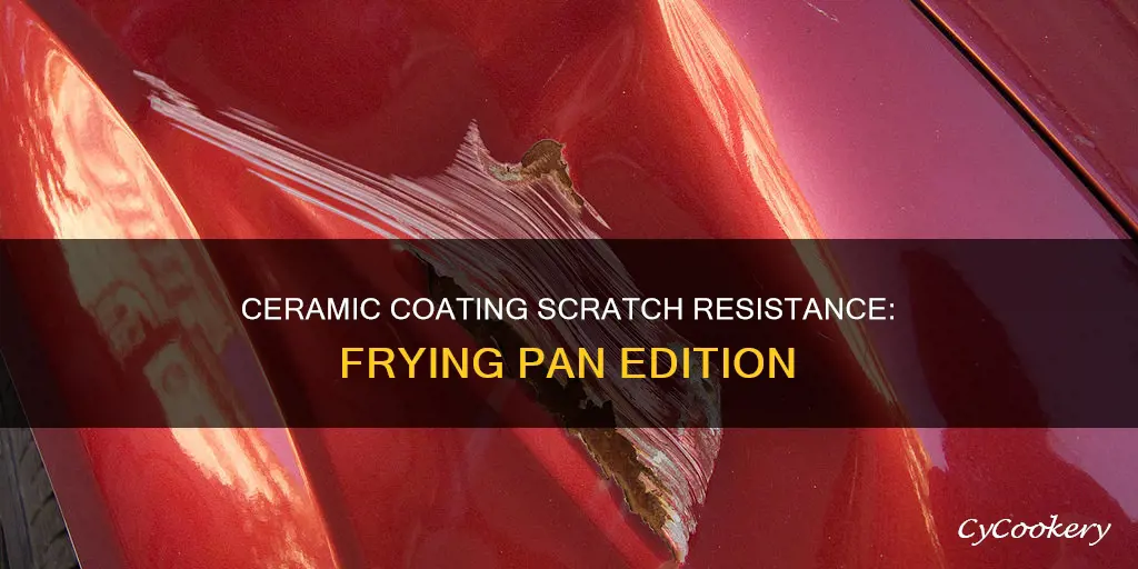 can ceramic coating get scratched frying pan