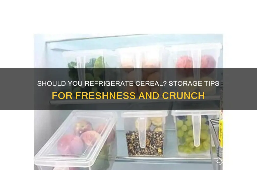 can cereal be put in refrigerator