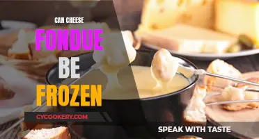 Freezing Cheese Fondue: Is It Possible?