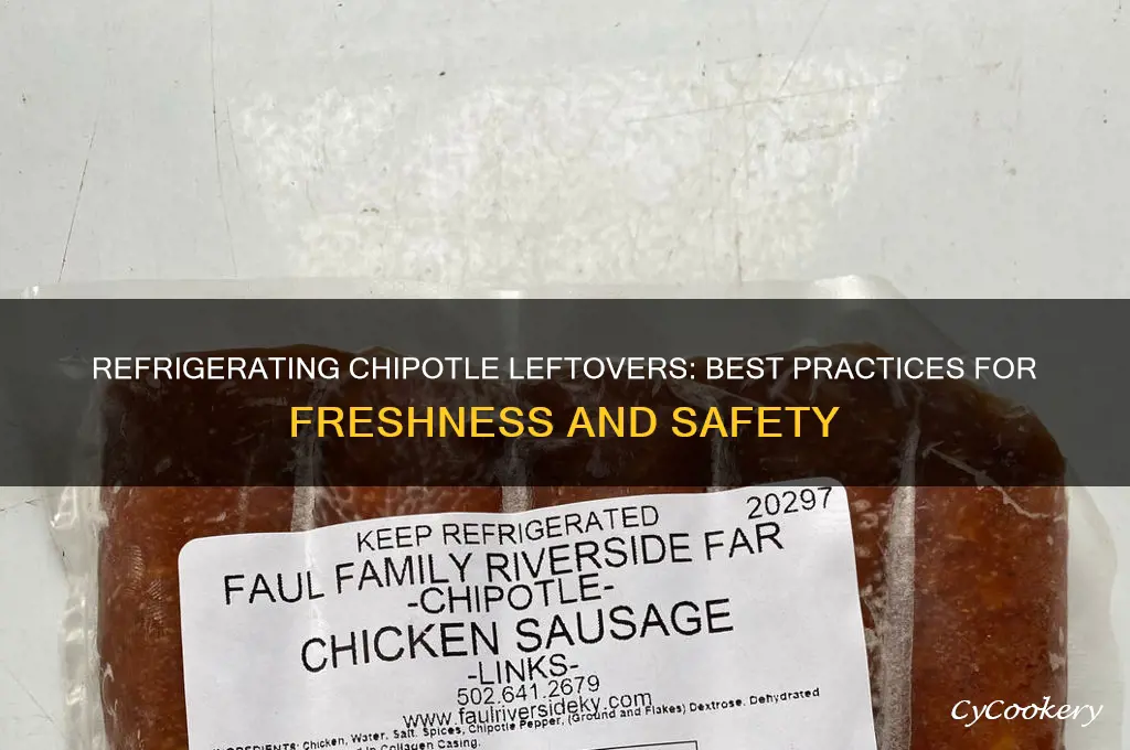 can chipotle food be refrigerated