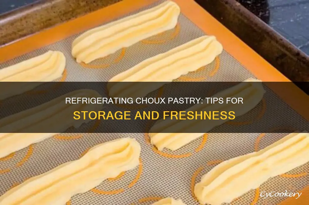 can choux pastry be refrigerated