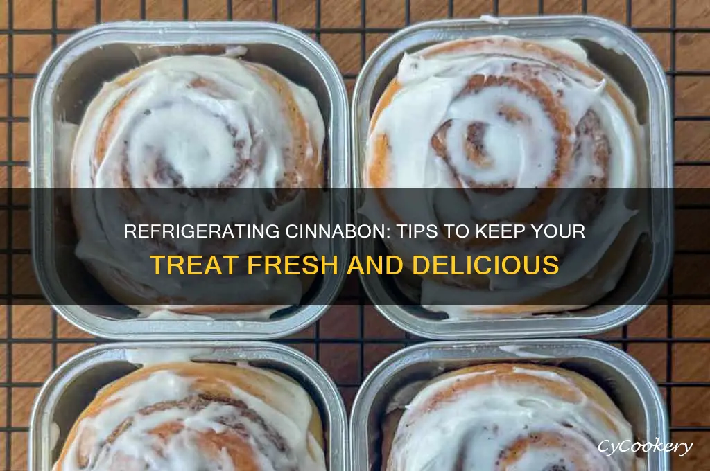 can cinnabon be refrigerated