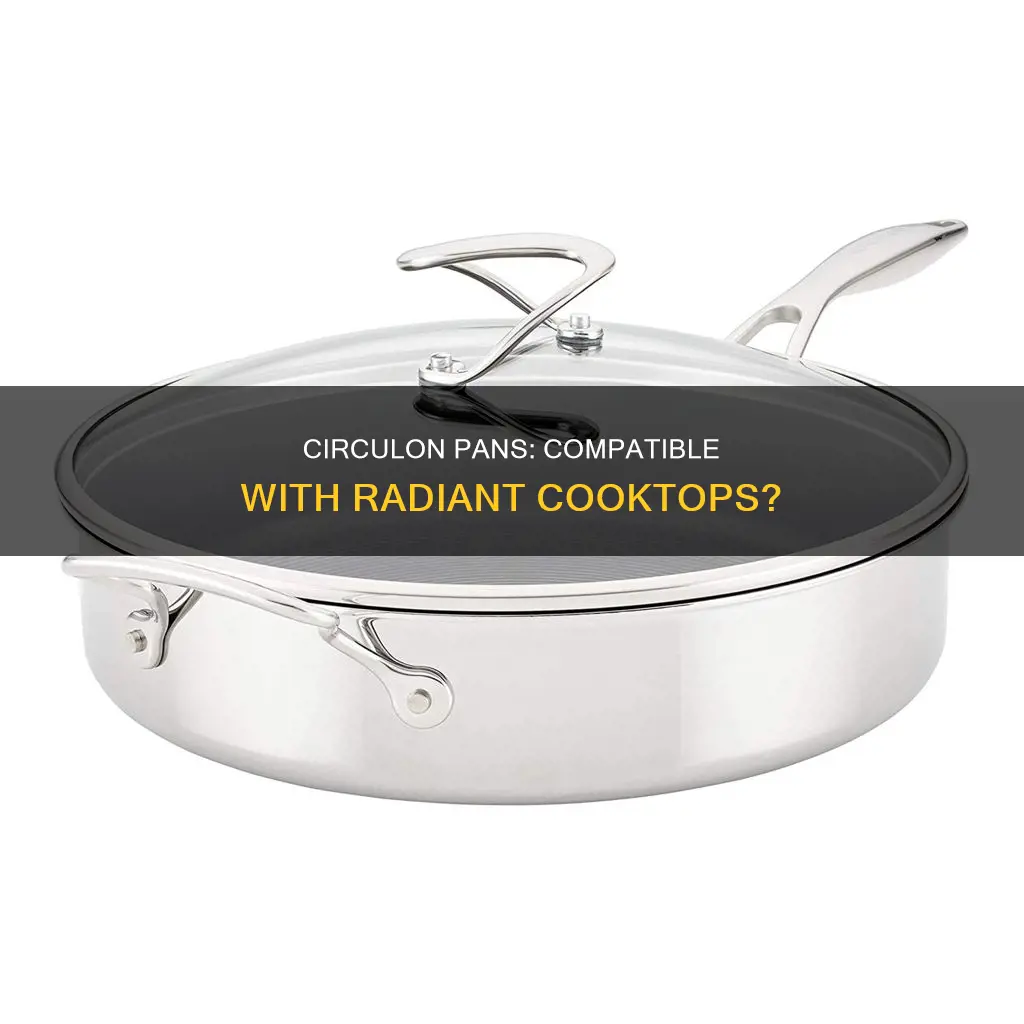 can circulon pans be used on radiant cooktops
