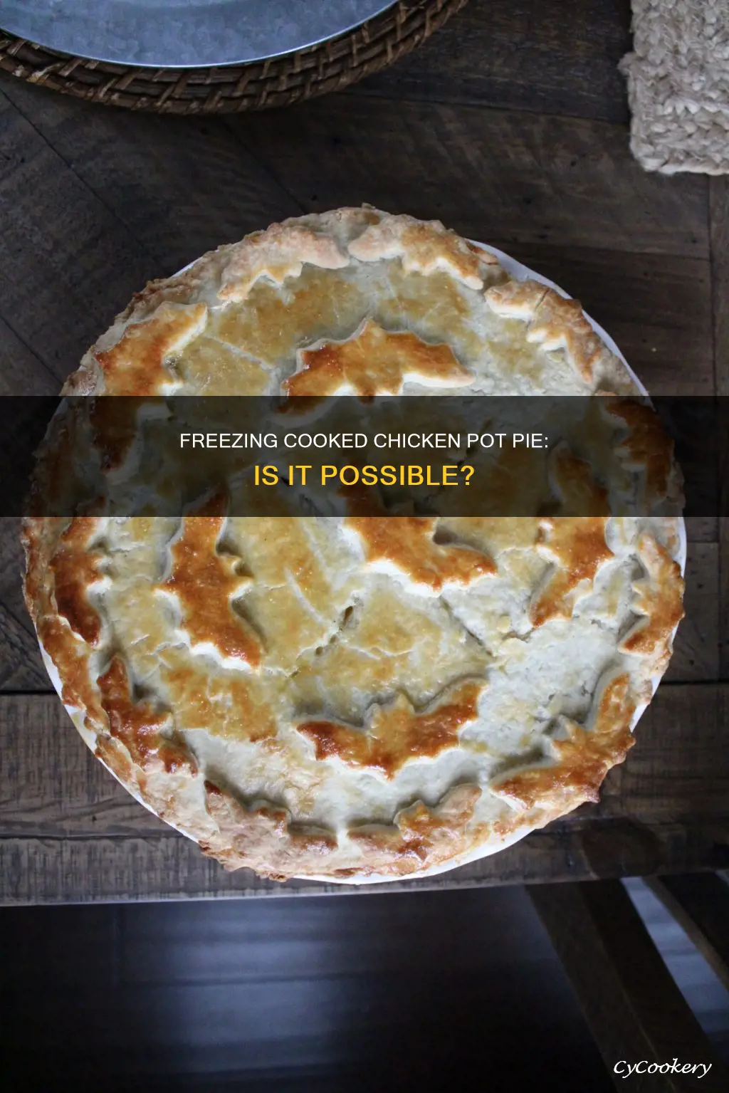 can cooked chicken pot pie be frozen