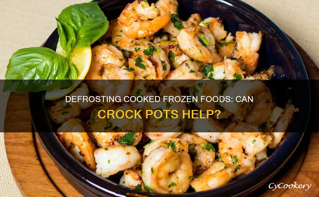 can cooked frozen foods be defrosted in a crock pot
