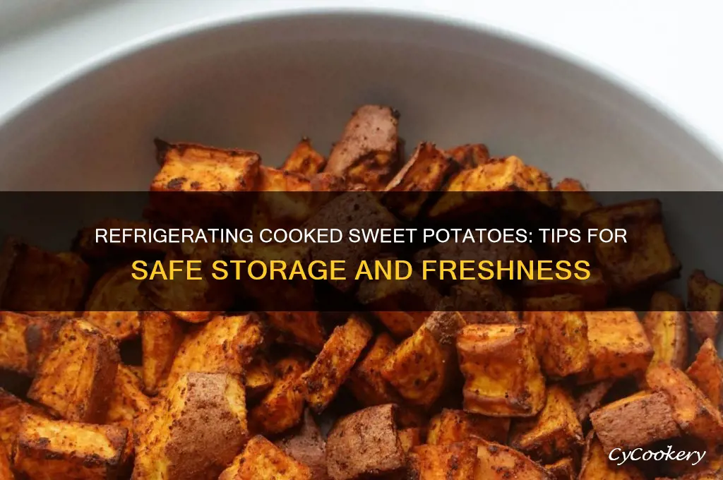 can cooked sweet potatoes be refrigerated