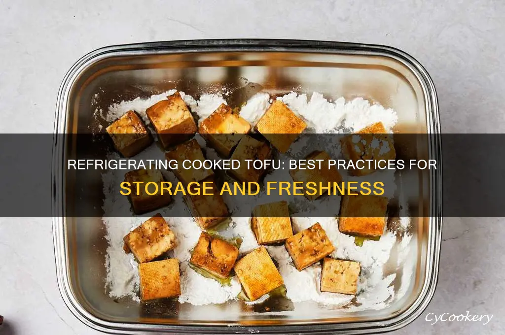 can cooked tofu be refrigerated