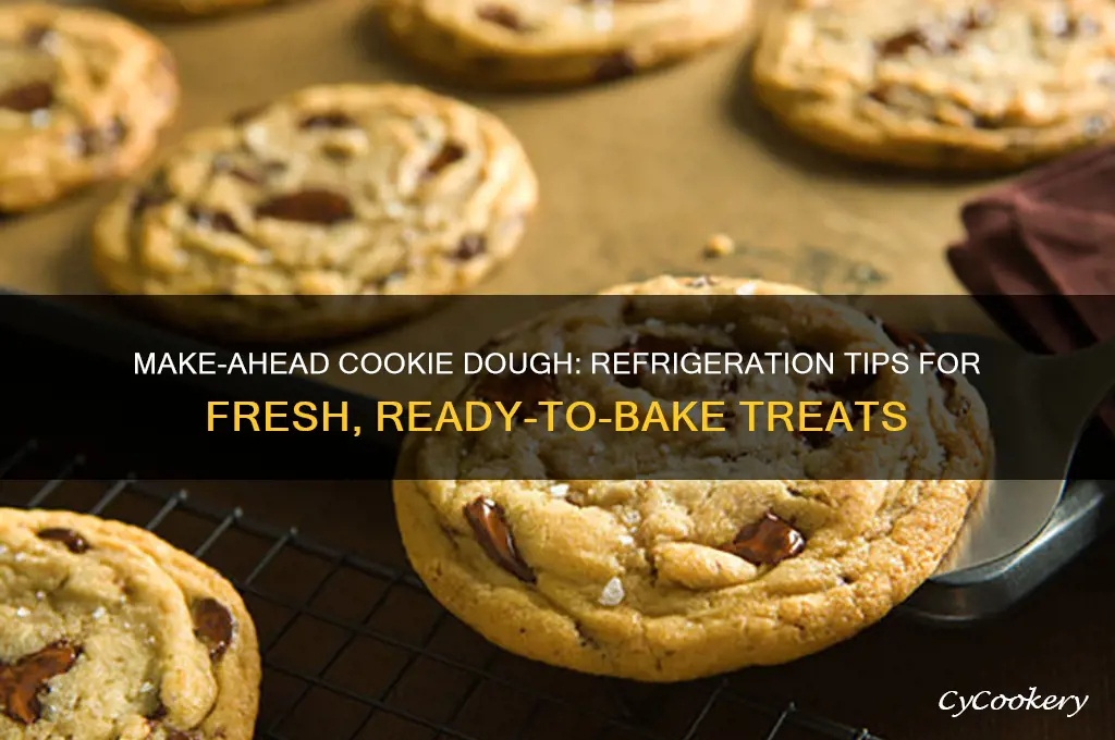 can cookie dough be made ahead and refrigerated