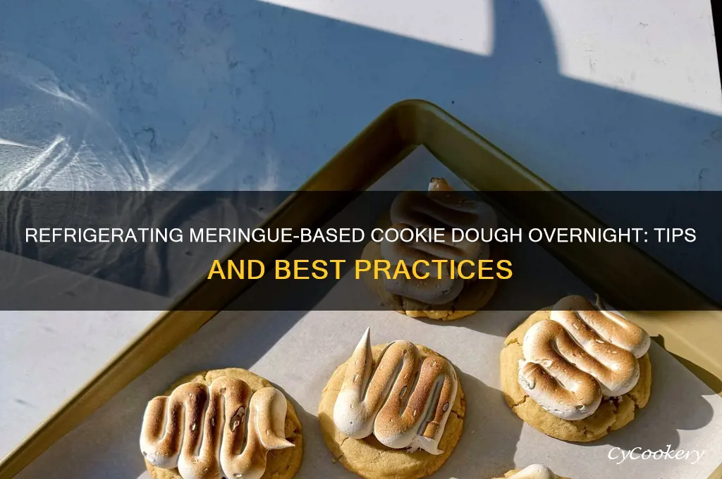 can cookie dough using meringue be refrigerated overnight