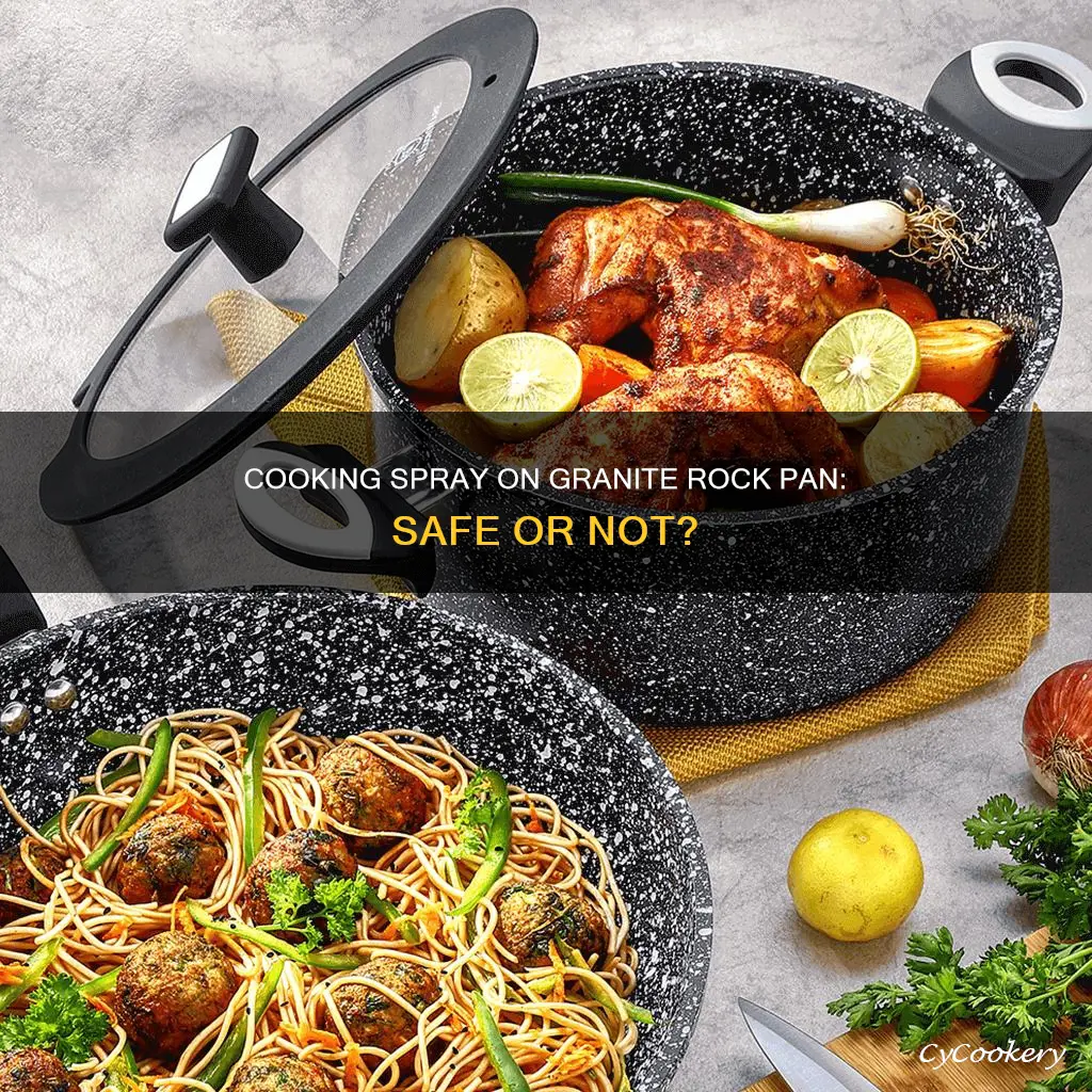 can cooking spray be used on granite rock pan