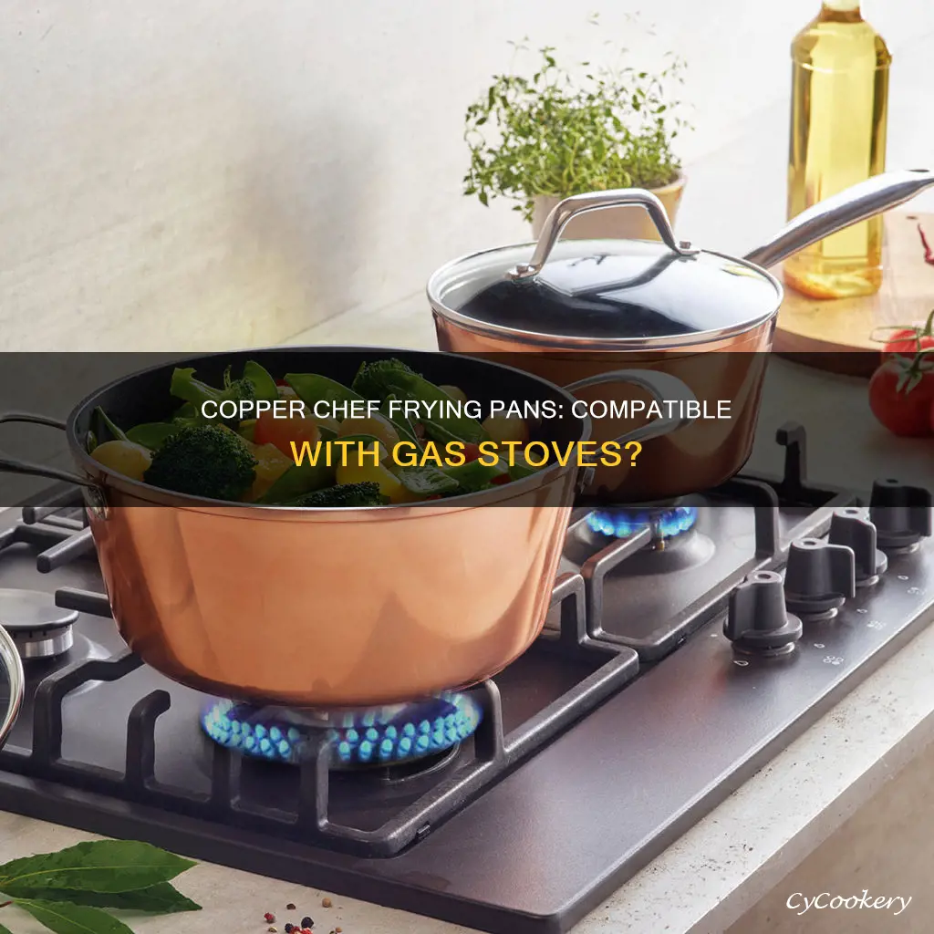 can copper chef frying pans be used on gas stove