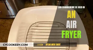 Corningware in Air Fryers: Safe or Not?