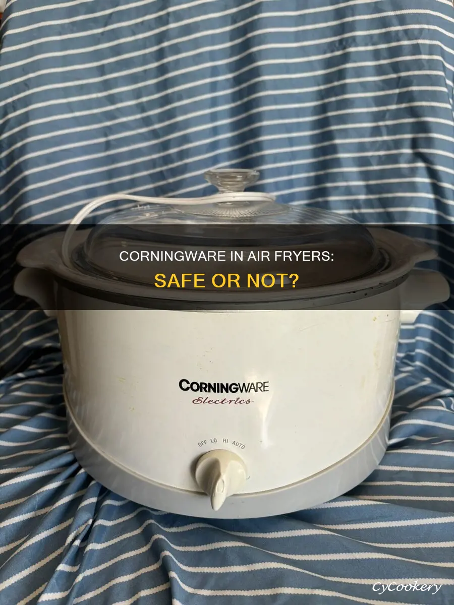 can corningware be used in an air fryer