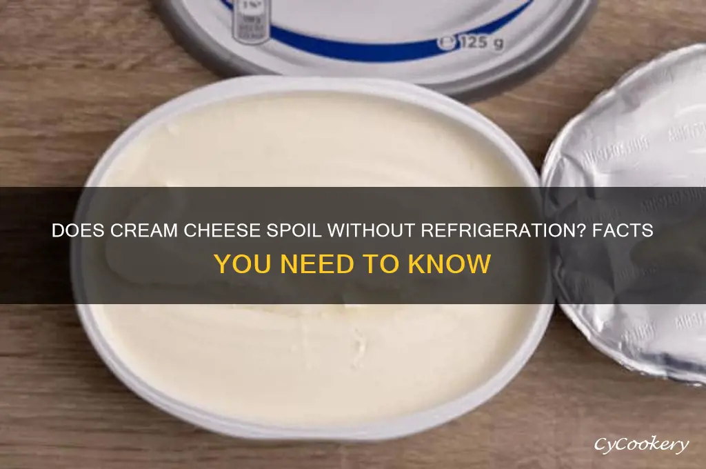 can cream cheese go bad if not refrigerated