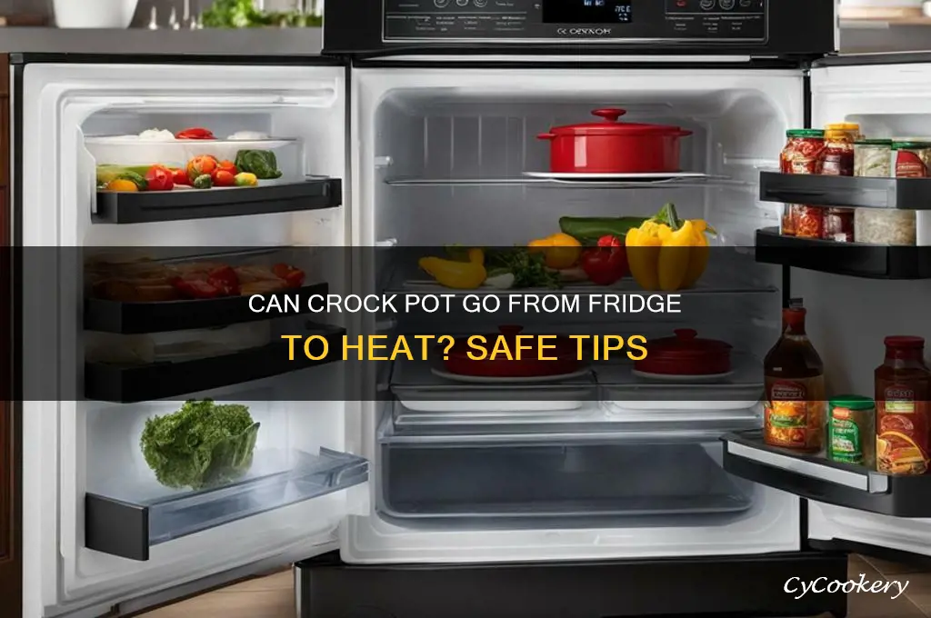can crock pot go from refrigerator to heat