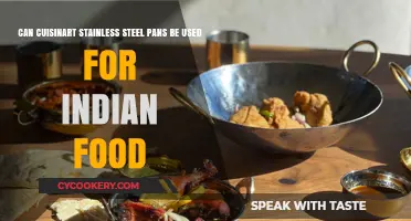 Cuisinart Stainless Steel Pans: Perfect for Indian Food?