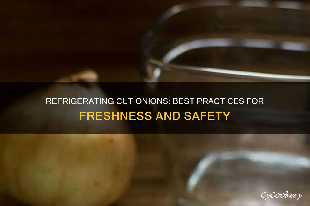 can cut onion be refrigerated