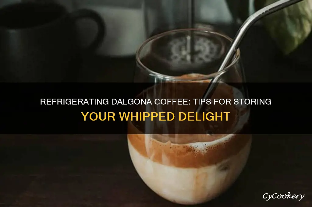 can dalgona coffee be refrigerated