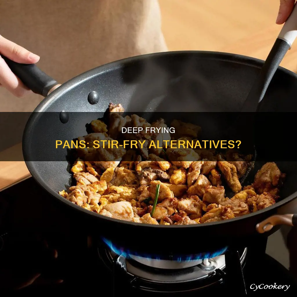 can deep fry pan used as stir fry