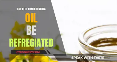 Deep Frying: Can You Refrigerate Canola Oil?