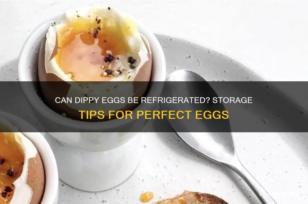 can dippy eggs be refrigerate