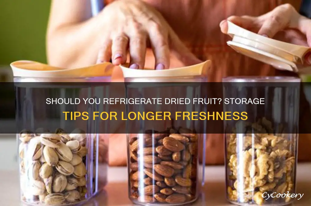 can dried fruit be stored in the refrigerator