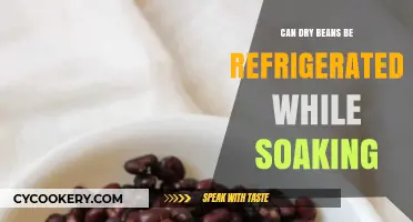 Refrigerating Dry Beans During Soaking: Safe or Risky Practice?