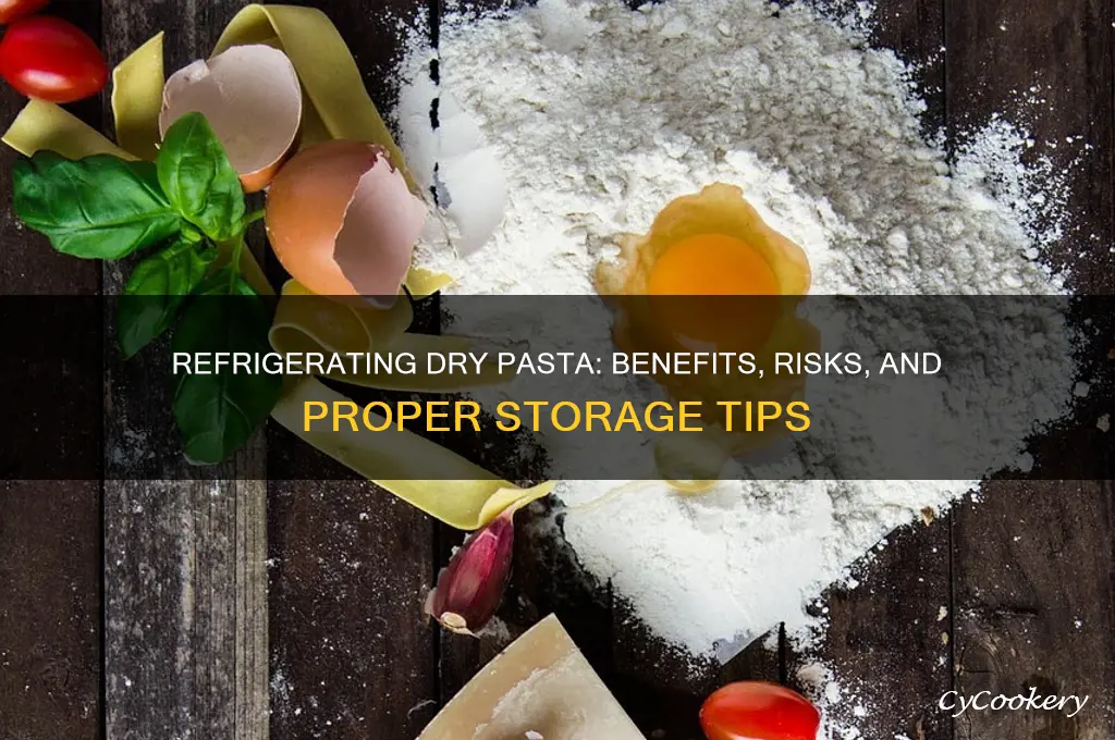can dry pasta be refrigerated